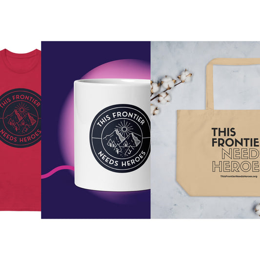 This Frontier Needs Heroes T-Shirt, Mug and Tote Bundle