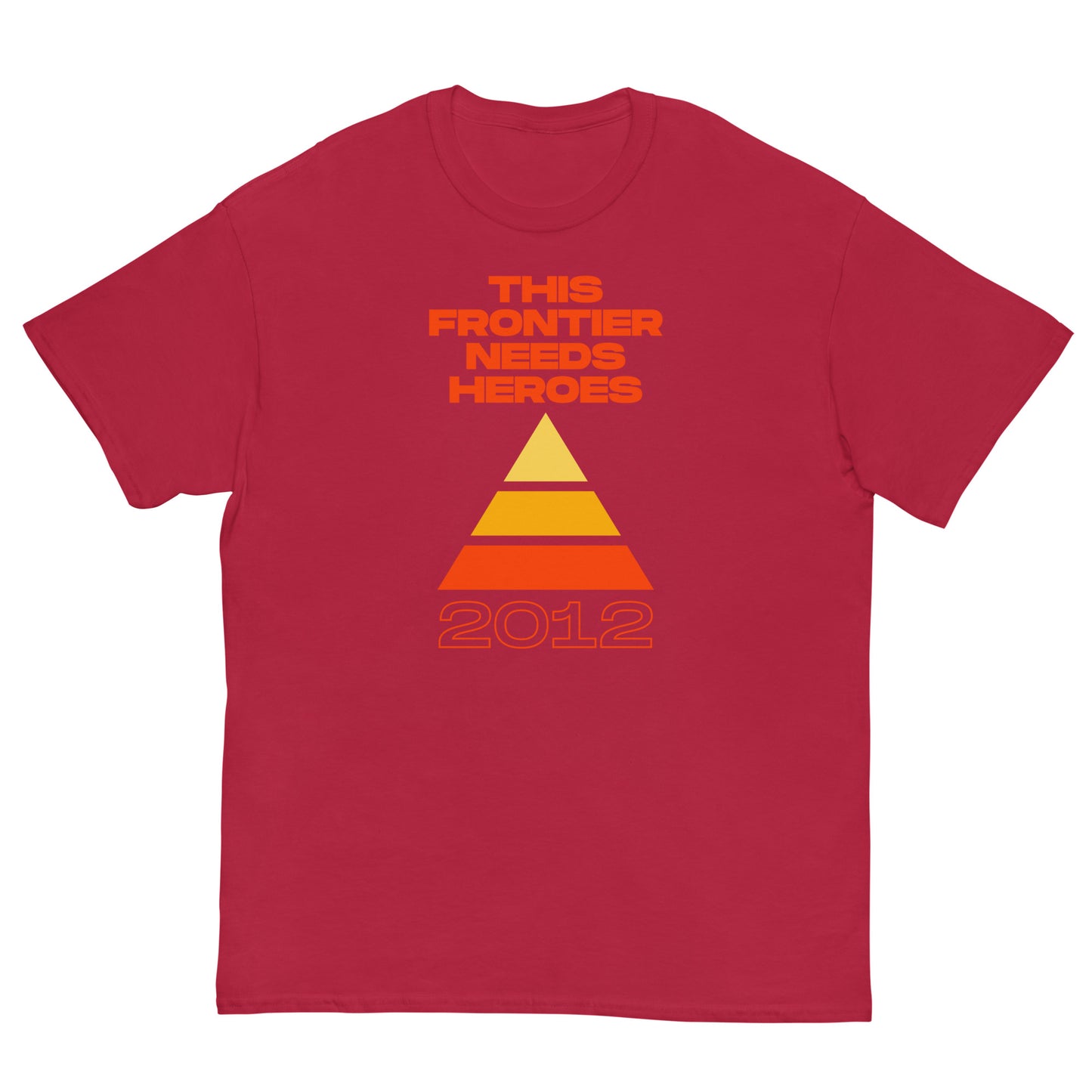 "2012" This Frontier Needs Heroes Men's classic tee