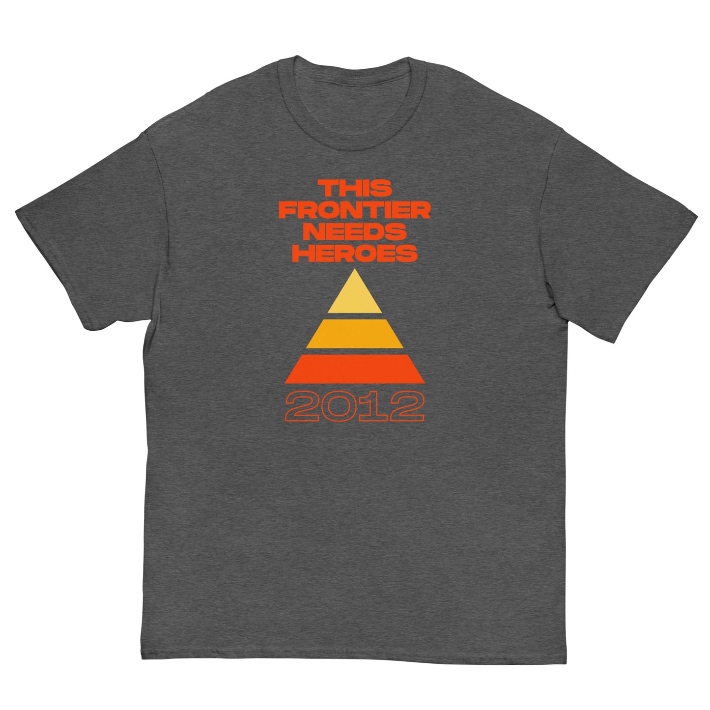 "2012" This Frontier Needs Heroes Men's classic tee
