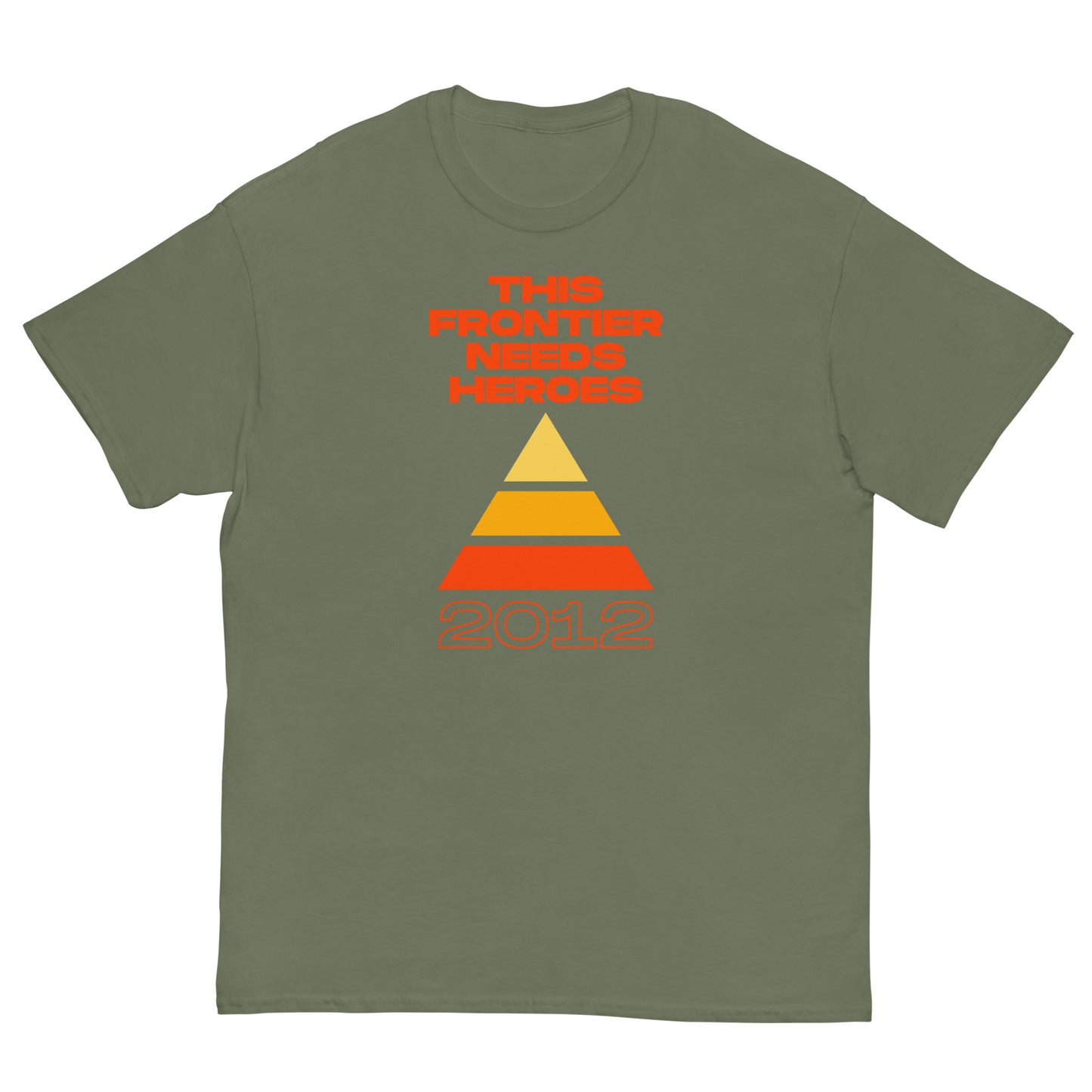 "2012" This Frontier Needs Heroes Men's classic tee