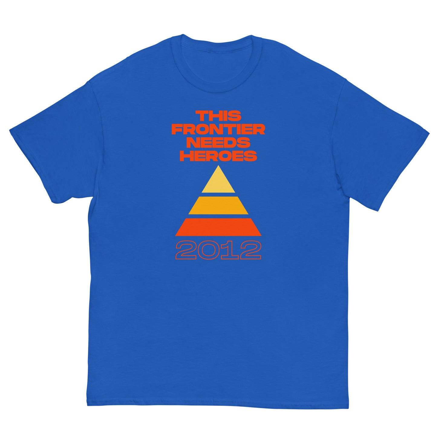 "2012" This Frontier Needs Heroes Men's classic tee