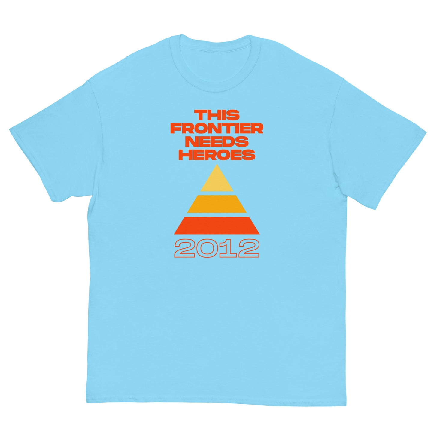 "2012" This Frontier Needs Heroes Men's classic tee